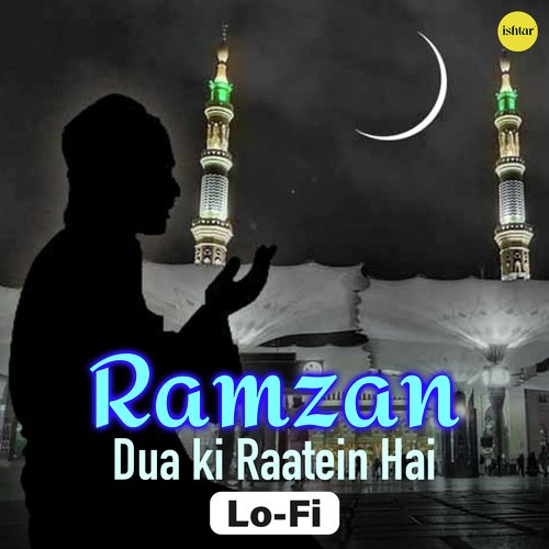 Ramzan Dua Ki Raatein Hai (Lo-Fi)