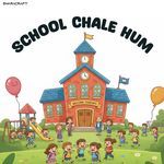 SCHOOL CHALE HUM