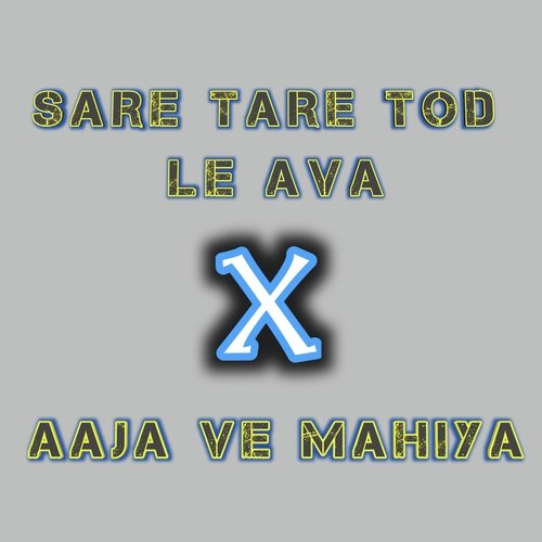 Sare Tare Tod Le Ava X Ajawe Mahiya DJ Mix_poster_image