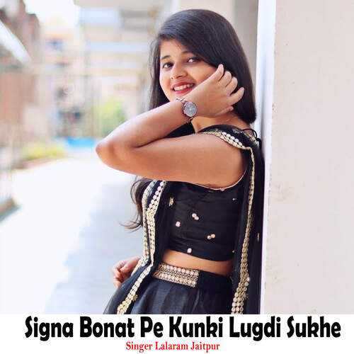 Signa Bonat Pe Kunki Lugdi Sukhe