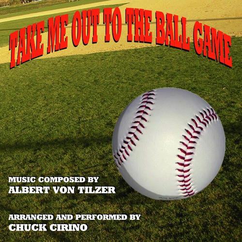 Take Me Out To The Ball Game (Traditional, Albert Von Tilzer)_poster_image