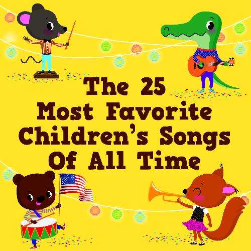 The 25 Most Favorite Children's Songs of All Time