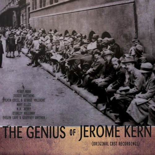 The Genius of Jerome Kern (Original Cast Recordings) [Remastered]