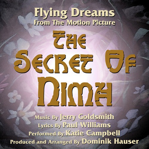 The Secret of Nimh: &quot;Flying Dreams (Jerry Goldsmith, Paul Williams)_poster_image