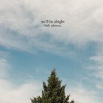 We'll Be Alright