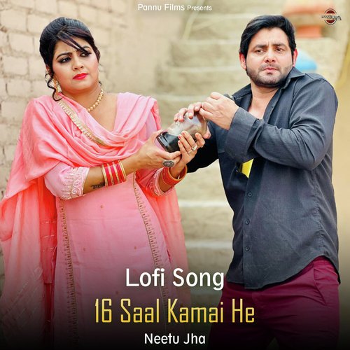 16 Saal Kamai He - Lofi Song