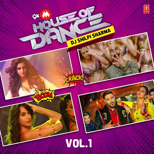 9Xm House Of Dance-Dj Shilpi Sharma-Vol.1