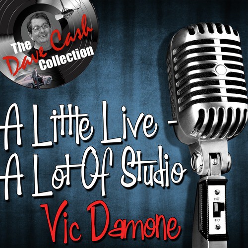 A Little Live - A Lot of Studio - [The Dave Cash Collection]