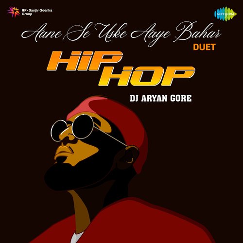 Aane Se Uske Aaye Bahar (Duet) - Hip Hop