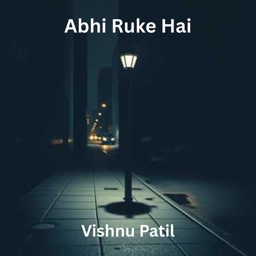 Abhi Ruke Hai