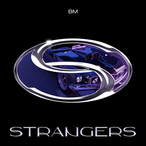 STRANGERS Lyrics - BM 2nd digital Single 'STRANGERS' - Only on