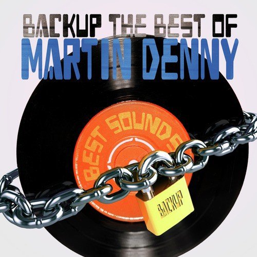 Backup the Best of Martin Denny