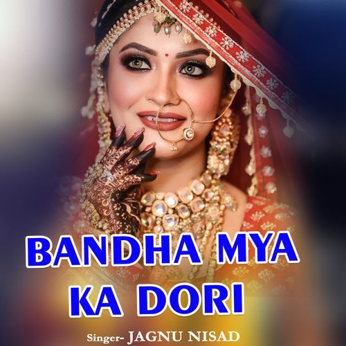 Bandha Mya Ka Dori