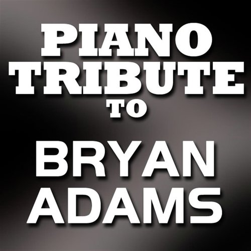 Bryan Adams Piano Tribute_poster_image