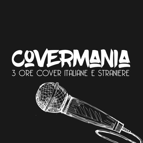 Covermania - 3 ore cover italiane e straniere