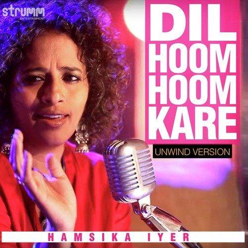 Dil Hoom Hoom Kare - Unwind Version