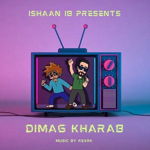 Dimag Kharab