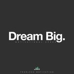 Dream Big (Motivational Speech)