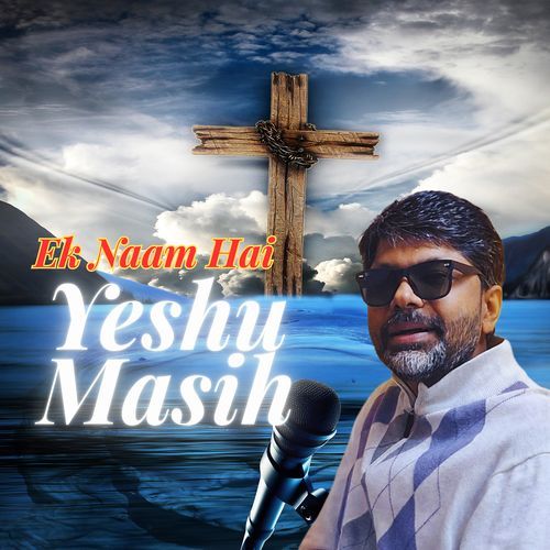 Ek Naam Hai Yeshu Masih