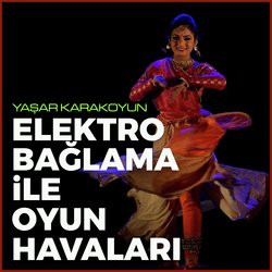 Elektro Bağlama İle Oyun Havaları