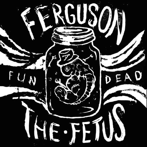Ferguson (The Fetus) cover art
