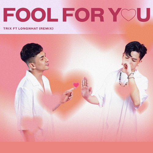 Fool For You (Remix)