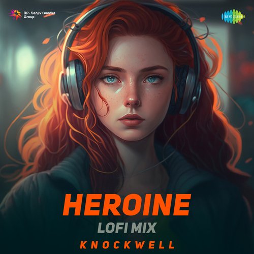 Heroine - LoFi Mix