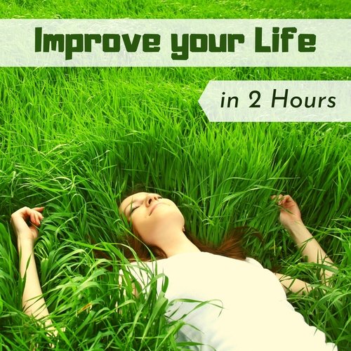 Improve your Life in 2 Hours - Relaxing Playlist to Stimulate Happiness and Peace