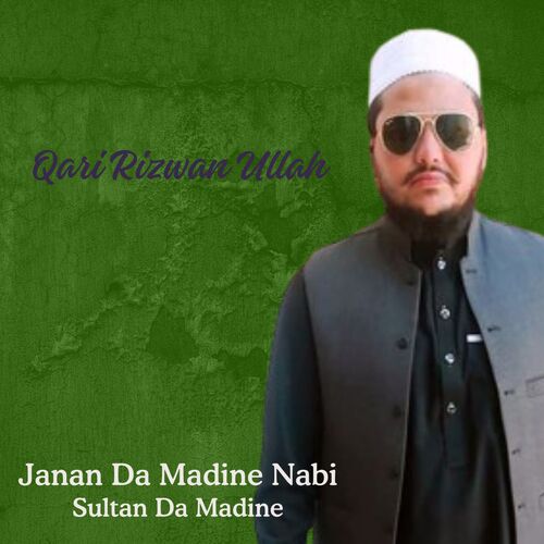 Janan Da Madine Nabi Sultan Da Madine