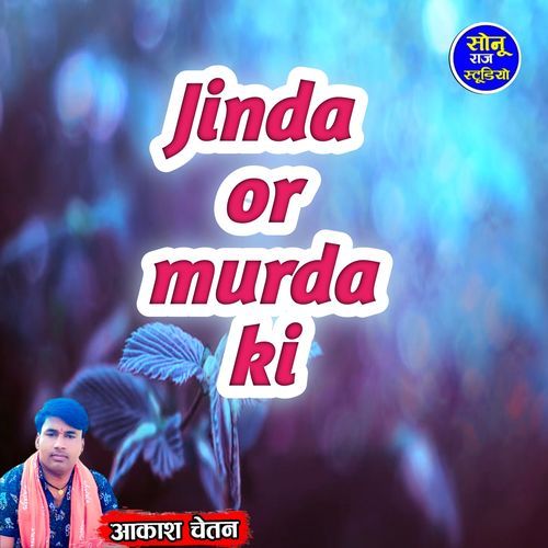 Jinda or murda ki