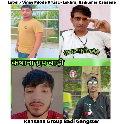 Kansana Group Badi Gangster