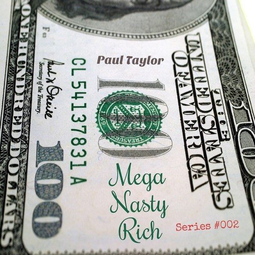 Mega Nasty Rich (Series #002)