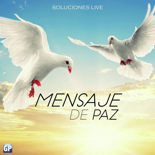 Mensaje De Paz Songs Download - Free Online Songs @ JioSaavn