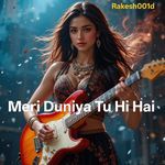 Meri Duniya Tu Hi Hai