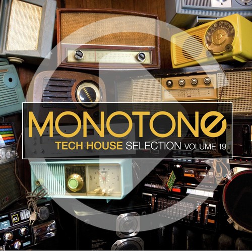 Monotone, Vol. 19 (Tech House Selection)