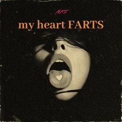 My Heart Farts-AQ4jYhVKBUI