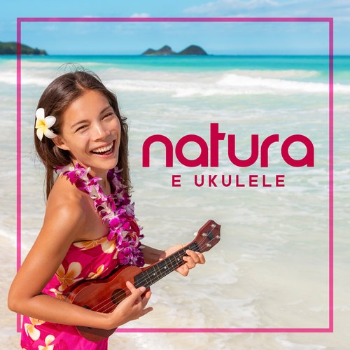 Natura e ukulele: Rilassamento hawaiano, Meditazione, Trattamenti per il corpo_poster_image