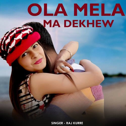 Ola Mela Ma Dekhew