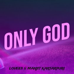 Only God-BlgTCUYDdWU