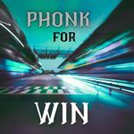 Phonk For WIN