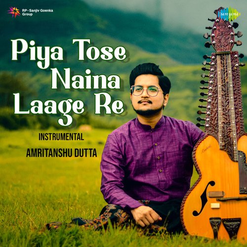 Piya Tose Naina Laage Re - Instrumental