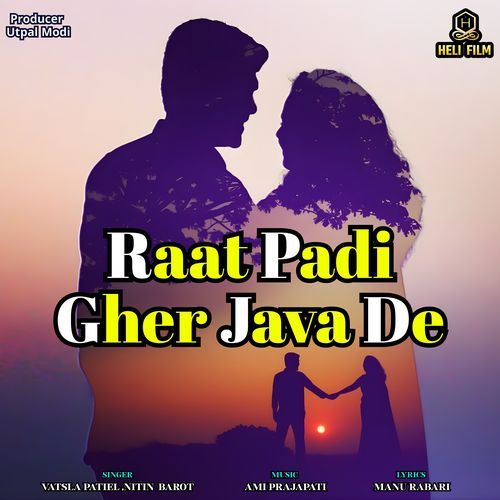 Raat Padi Gher Java De