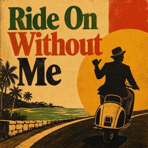 Ride On Without Me