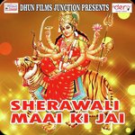 Sherawali Maai Ki Jai