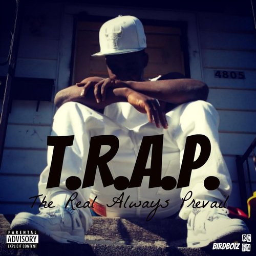 T.R.A.P.: The Real Always Prevail