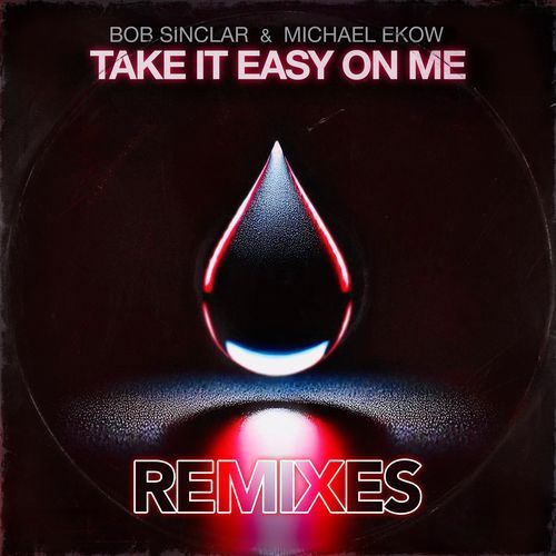 Take It Easy on Me Remixes