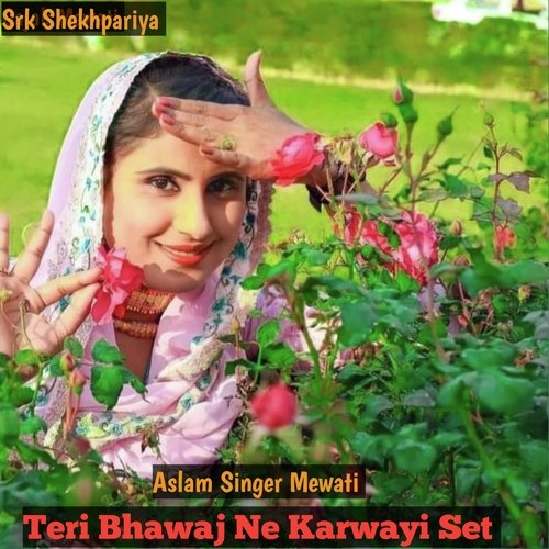 Teri Bhawaj Ne Karwayi Set