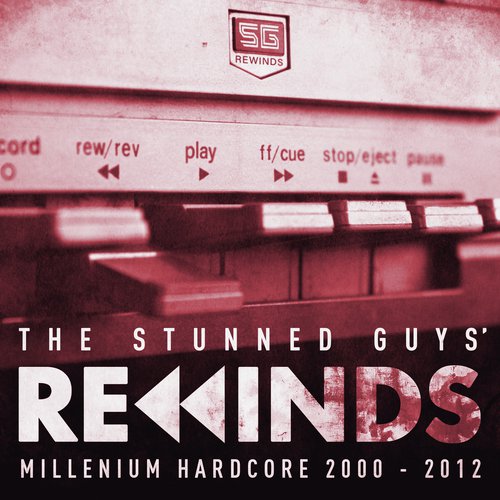 The Stunned Guys' Rewinds - Millenium Hardcore 2000-2012_poster_image