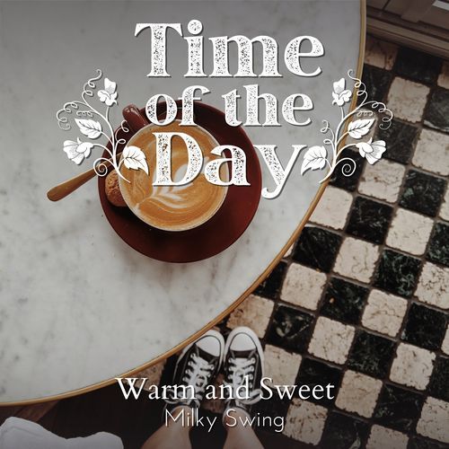 Time of the Day - Warm and Sweet