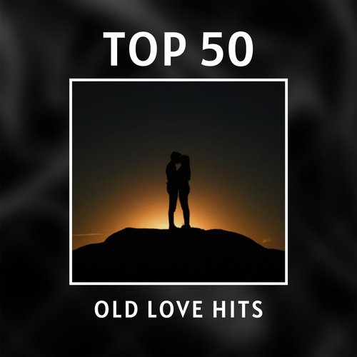 Top 50 Old Love Hits_poster_image